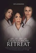 Watch Deadly Mom Retreat Vumoo