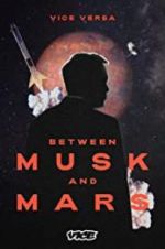 Watch Between Musk and Mars Vumoo