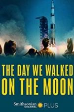 Watch The Day We Walked On The Moon Vumoo