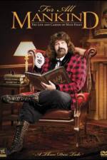 Watch WWE: For All Mankind- The Life and Career of Mick Foley Vumoo