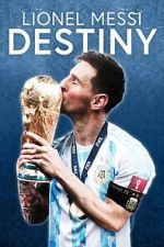 Watch Lionel Messi: Destiny (TV Special 2023) Vumoo
