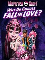 Watch Monster High: Why Do Ghouls Fall in Love? Vumoo