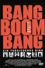Watch Bang Boom Bang - Ein todsicheres Ding Vumoo