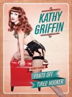 Watch Kathy Griffin: Tired Hooker Vumoo
