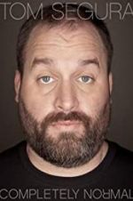 Watch Tom Segura: Completely Normal Vumoo