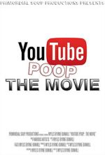 Watch YouTube Poop: The Movie Vumoo