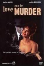 Watch Love Can Be Murder Vumoo