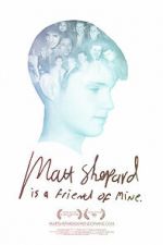 Watch Matt Shepard Is a Friend of Mine Vumoo