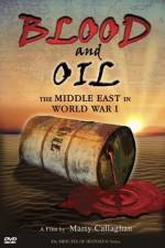 Watch Blood and Oil The Middle East in World War I Vumoo