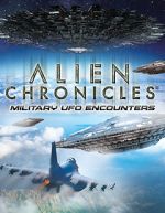 Watch Alien Chronicles Military UFO Encounters Vumoo