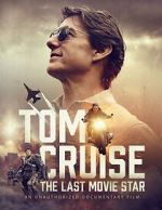 Watch Tom Cruise: The Last Movie Star Vumoo