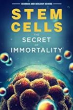 Watch Stem Cells: The Secret to Immortality Vumoo