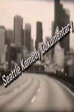 Watch Seattle Komedy Dokumentary Vumoo