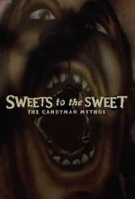 Watch Sweets to the Sweet: The Candyman Mythos Vumoo
