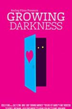 Watch Growing Darkness Vumoo