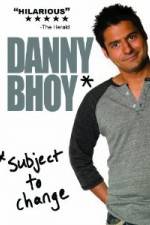 Watch Danny Bhoy: Subject to Change Vumoo