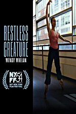 Watch Restless Creature Wendy Whelan Vumoo