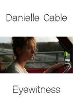 Watch Danielle Cable: Eyewitness Vumoo