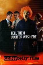 Watch Underbelly Files Tell Them Lucifer Was Here Vumoo