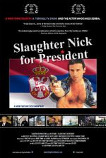 Watch Slaughter Nick for President Vumoo