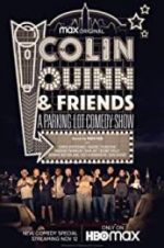 Watch Colin Quinn & Friends: A Parking Lot Comedy Show Vumoo