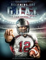 Watch Becoming the G.O.A.T.: The Tom Brady Story Vumoo