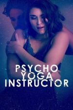 Watch Psycho Yoga Instructor Vumoo