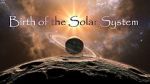 Watch Birth of the Solar System Vumoo