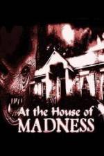 Watch At the House of Madness Vumoo