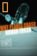 Watch National Geographic Why Planes Crash Human Error Vumoo