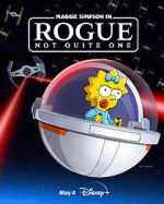 Watch Maggie Simpson in Rogue Not Quite One (TV Special 2023) Vumoo