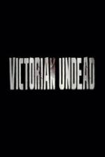 Watch Victorian Undead Vumoo