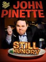 Watch John Pinette: Still Hungry Vumoo