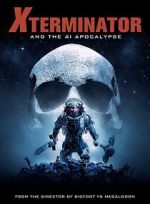 Watch Xterminator and the AI Apocalypse Vumoo