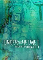 Watch Under the Helmet: The Legacy of Boba Fett (TV Special 2021) Vumoo