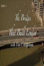 Watch The Bridges That Built London Vumoo