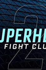 Watch Superhero Fight Club 2.0 Vumoo