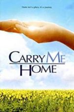 Watch Carry Me Home Vumoo