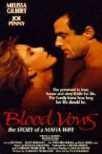 Watch Blood Vows: The Story of a Mafia Wife Vumoo