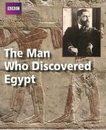 Watch The Man Who Discovered Egypt Vumoo