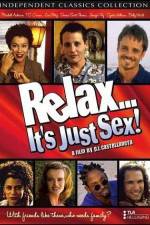 Watch Relax It's Just Sex Vumoo
