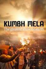 Watch Kumbh Mela: The Greatest Show on Earth Vumoo