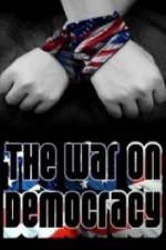 Watch The War on Democracy Vumoo