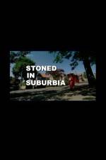 Watch Stoned in Suburbia Vumoo