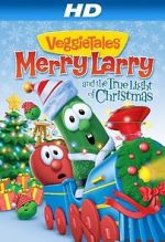 Watch VeggieTales: Merry Larry and the True Light of Christmas Vumoo