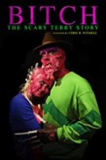 Watch Bitch: The Scary Terry Story Vumoo