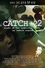 Watch Catch 22: Based on the Unwritten Story by Seanie Sugrue Vumoo