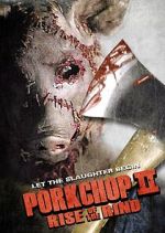 Watch Porkchop II: Rise of the Rind Movie2k