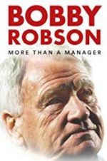 Watch Bobby Robson: More Than a Manager Vumoo