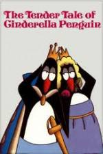 Watch The Tender Tale of Cinderella Penguin Vumoo